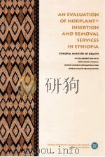 AN EVALUTION OF NORPLANT INSERTION AND REMOVAL SERVICES IN ETHIOPIA     PDF电子版封面     