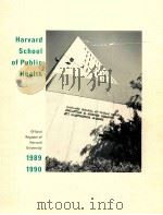HARVARD SCHOOL OF PUBLIC HEALTH OFFICIAL REGISTER OF HARVARD UNIVERSITY 1989-1990（ PDF版）