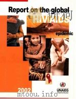 REPORT ON THE GLOBAL HIV/AIDS EPIDEMIC JULY 2002     PDF电子版封面     