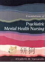 FOUNDATIONS OF PSYCHIATRIC MENTAL HEALTH NURSING   1990  PDF电子版封面  0721619762  ELIZBETH M.VARCAROLIS 