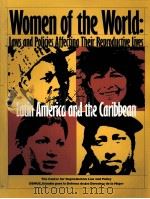 WOMEN OF THE WORLD:LATIN AMIERICA AND THE CARIBBEAN LAWS AND POLICIES AFFECTING THEIR REDRODUCTIVE L（ PDF版）