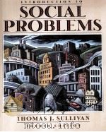 INTRODUCTION TO SOCIAL PROBLEMS FOURTH EDITION   1994  PDF电子版封面    THOMAS J.SULLIVAN 