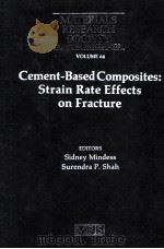 CEMENT-BASED COMPOSITES: STRAIN RATE EFFECTS ON FRACTURE   1986  PDF电子版封面  0931837294   