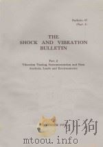 THE SHOCK AND VIBRATION BULLETIN BULLETIN 47 PART 3   1977  PDF电子版封面     