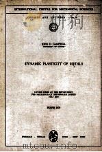 DYNAMIC PLASTICITY OF METALS   1972  PDF电子版封面  3211811494  JOHN D.CAMPBELL 