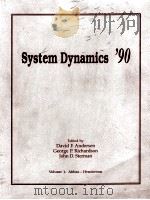 SYSTEM DYNAMICS'90 WOLUME 1:ABBAS-HENDERSON   1990  PDF电子版封面  0914341162   