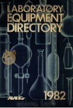 LABORATORY EQUIPMENT DIRECTORY 1982   1982  PDF电子版封面  0862130301   