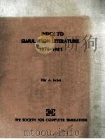 INDEX TO SIMULATION LITERATURE 1976-1981   1982  PDF电子版封面    PER A.HOLST 