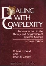 DEALING WITH COMPLEXITY AN INTRODUCTION TO THE THEORY AND APPLICATION OF SYSTEMS SCIENCE SECOND EDIT（1993 PDF版）