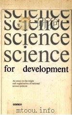 SCIENCE FOR DEVELOPMENT   1971  PDF电子版封面    JACQUES SPAEY 