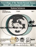 PROCEEDINGS OF THE TWENTY-SECOND ANNUAL HAWAII INTERNATIONAL CONFERENCE ON SYSTEM SCIENCES VOL I ARC（1989 PDF版）