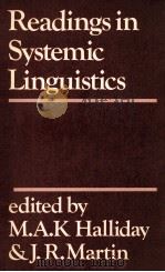 READINGS IN SYSTEMIC LINGUISTICS   1981  PDF电子版封面  0713436786  M.A.K. HALLIDAY AND J.R.MARTIN 