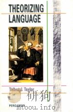 THEORIZING LANGUAGE   1997  PDF电子版封面    TALBOT J.TAYLOR 