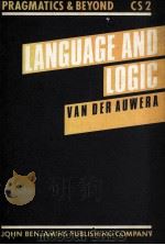 PRAGMATICS & BEYOND CS2 LANGUAGE AND LOGIC   1985  PDF电子版封面  9027250022  JOHAN VAN DER AUWERA 