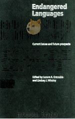 ENDANGERED LANGUAGES LANGUAGE LOSS AND COMMUNITY RESPONSE   1998  PDF电子版封面  0521591023  LENORE A. GRENOBLE AND LINDSAY 
