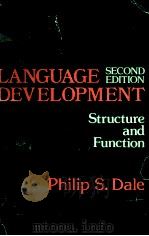 LANGUAGE DEVELOPMENT STRUCTURE AND FUNCTION SECOND EDITION   1972  PDF电子版封面  003089705X  PHILIP S.DALE 