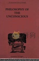 PHILOSOPHY OF THE UNCONSCIOUS EDUARD VON HARTMANN   1931  PDF电子版封面  0415225566  C K OGDEN 