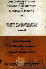 THE PHILOSOPHICAL FOUNDATIONS OF HUMBOLDT'S LINGUISTIC DOCTRINES VOLUME 32   1985  PDF电子版封面  9027245142   
