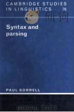 CAMBRIDGE STUDIES IN LINGUISTICS 76 SYNTAX AND PARSING（1995 PDF版）
