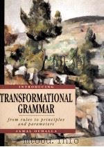 IN TRODUCING TRANSFORMATIONAL GRAMMAR FROM RULES TO PRINCIPLES AND PARAMETERS   1994  PDF电子版封面  0340556307  JAMAL OUHALLA QUEEN MARY AND W 
