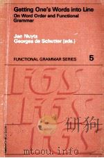 GETTING ONE'S WORDS INTO LINE ON WORD ORDER AND FUNCTIONAL GRAMMAR   1987  PDF电子版封面  9067653683  JAN NUYTS GEORGES DE SCHUTTER( 