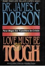 LOVE MUST BE TOUGH   1983  PDF电子版封面  0849903483  DR.JAMESE. DOBSON 