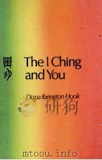 THE I CHING AND YOU   1973  PDF电子版封面  0710080425  DIANA FFARINGTON HOOK 