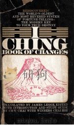 I CHING BOOK OF CHANGES   1964  PDF电子版封面  0553260022  JAMES LEGGE AND CH;U CHAI WITH 
