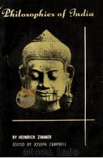 PHILOSOPHIES OF INDIA   1969  PDF电子版封面  8120807359  HEINRICH ZIMMER AND JOSEPH CAM 