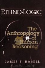 ETHNO-LOGIC THE ANTHROPOLOGY OF HUMAN REASONING（1990 PDF版）