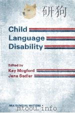 CHILD LANGUAGE DISABILITY:IMPLICATIONS IN AN EDUCATIONAL SETTING   1989  PDF电子版封面  1853590517   