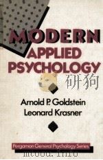 MODERN APPLIED PSYCHOLOGY   1987  PDF电子版封面  0080345018  ARNOLD P. GOLDSTEIN AND LEONAR 