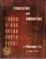 PERMUTATIONS AND COMBINATIONS A PROGRAMMED TEXT   1973  PDF电子版封面    AMY POHL 