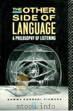 THE OTHER SIDE OF LANGUAGE A PHILOSOPHY OF LISTENING（1990 PDF版）