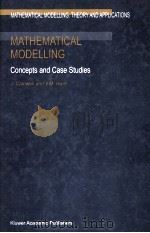 MATHEMATICAL MODELLING CONCEPTS AND CASE STUDIES   1999  PDF电子版封面  0792358201  J.CALDWELL AND Y.M.RAM 