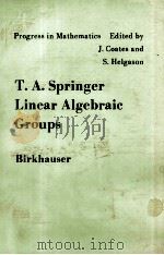 Linear Algebraic Groups   1981  PDF电子版封面    T.A.Springer 