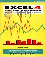 EXCEL 4 FOR THE MACINTOSH:SPREADSHEET SOLUTIONS AND DATA DESIGNS   1992  PDF电子版封面  0078818087  EDWARD JONES 