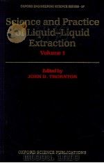SCIENCE AND PRACTICE OF LIQUID -LIQUID EXTRACTION VOLUME 1（1992 PDF版）