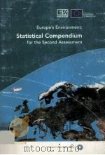 EUROPE'S ENVIRONMENT:STATISTICAL COMPENDIUM FOR THE SECOND ASSESSMENT   1998  PDF电子版封面  9282835480   
