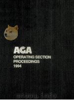 AMERICAN GAS ASSOCIATION 1994 OPERATING SECTION PROCEEDINGS     PDF电子版封面    A.G.A.STAFF 