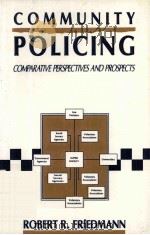 COMMUNITY POLICING COMPARTATIVE PERSPECTIVES AND PROSPECTS（1992 PDF版）