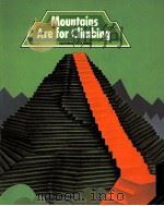 MOUNTAINS ARE FOR CLIMBING   1976  PDF电子版封面  0663308445   