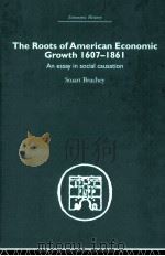 THE ROOTS OF AMERICAN ECONOMIC GROWTH 1607-1861   AN ESSAY IN SOCIAL CAUSATION（1965 PDF版）