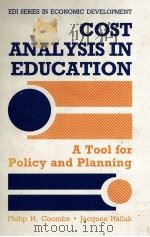 COST ANALYSIS IN EDUCATION   1987  PDF电子版封面  0801836484  PHILIP H. COOMBS AND JACQUES H 