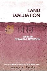 LAND EVALUATION   1986  PDF电子版封面  0442218079  DONALD A. DAVIDSON 