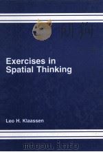 EXERCISES IN SPATIAL THINKING   1988  PDF电子版封面  0566057107  LEO H. KLAASSEN 