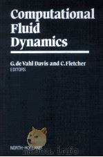 COMPUTATIONAL FLUID DYNAMICS   1988  PDF电子版封面    GRAHAM DE VAHL DAVIS 