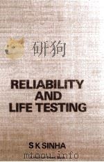 Reliability and Life Testing   1986  PDF电子版封面    S.K.Sinha 