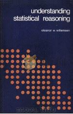 Understanding Statistical Reasoning   1974  PDF电子版封面    Eleanor kalker Willesen 