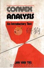 CONVEX ANALYSIS AN INTRODUCTORY TEXT   1984  PDF电子版封面    JAN VAN TIEL 